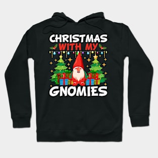 Christmas With My Gnomies Hoodie